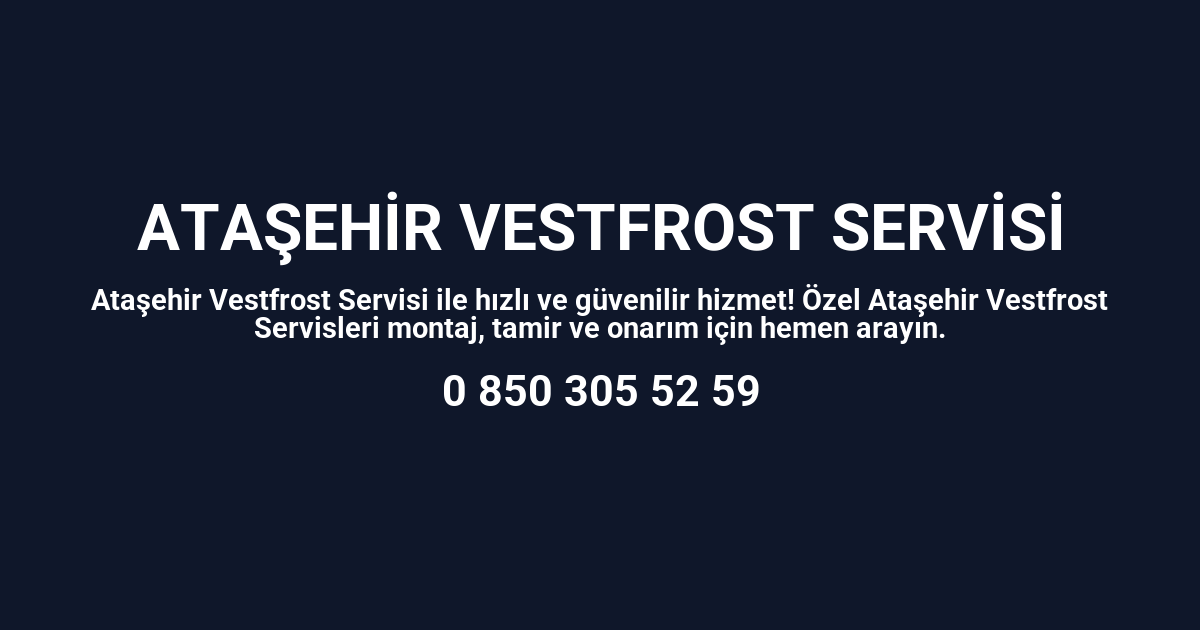 Ataşehir Vestfrost Servisi